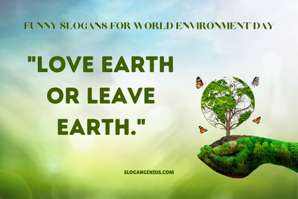 Funny Slogans for World Environment Day