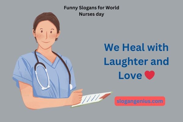 Funny Slogans for World Nurses day