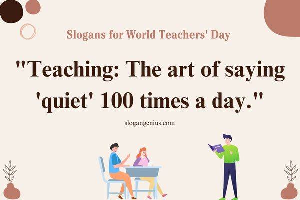 Funny Slogans for World Teachers' Day