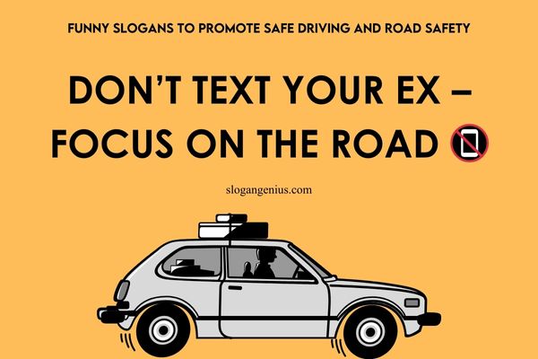 Funny Slogans to Promote Safe Driving and Road Safety