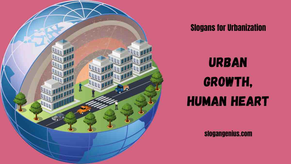 Good Slogans for Urbanization
