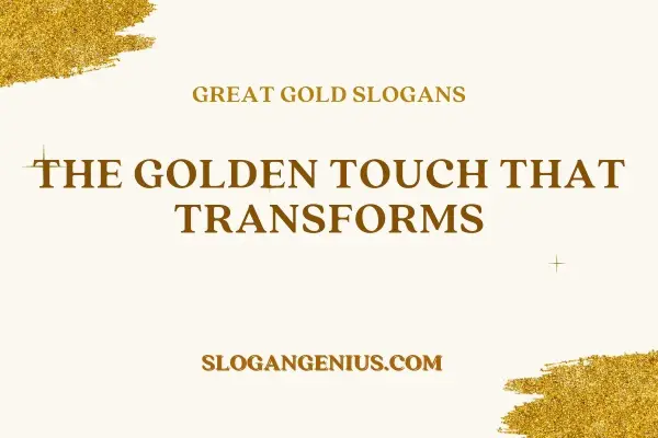 Great Gold Slogans