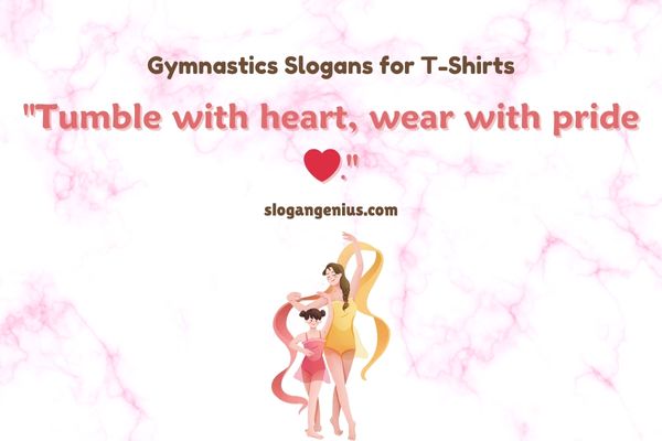 Gymnastics Slogans for T-Shirts