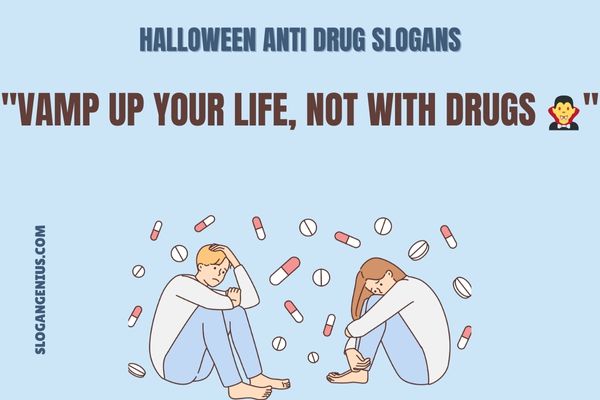 Halloween Anti Drug Slogans