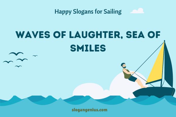 Happy Slogans for Sailing