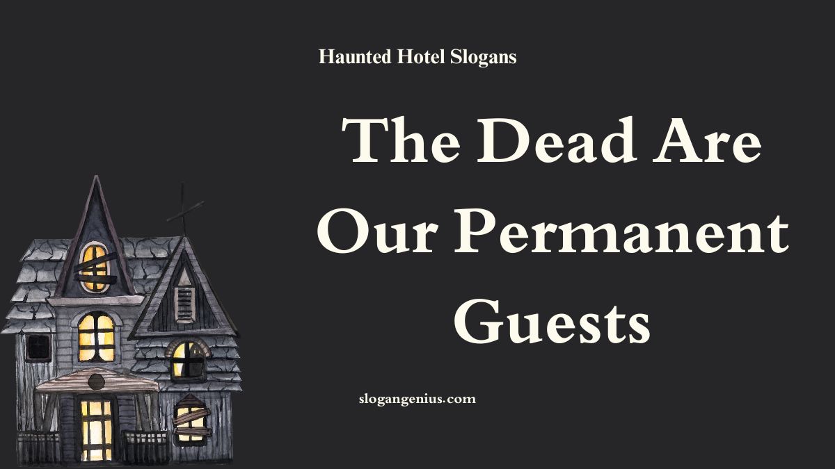 Haunted Hotel Slogans