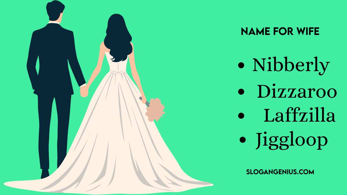Hilarious Name for Wife