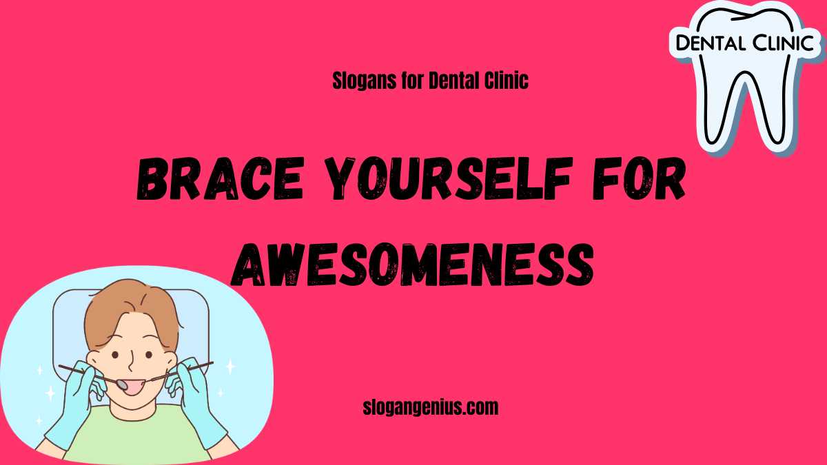 Hilarious Slogans for Dental Clinic