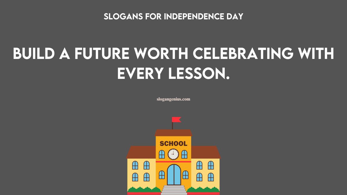 Independence Day Slogans for Schools