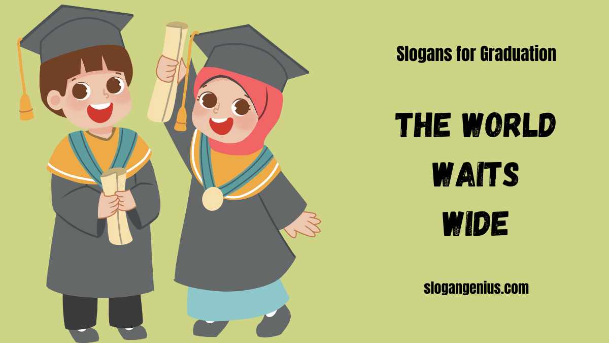 Inspirational Slogans for Graduation