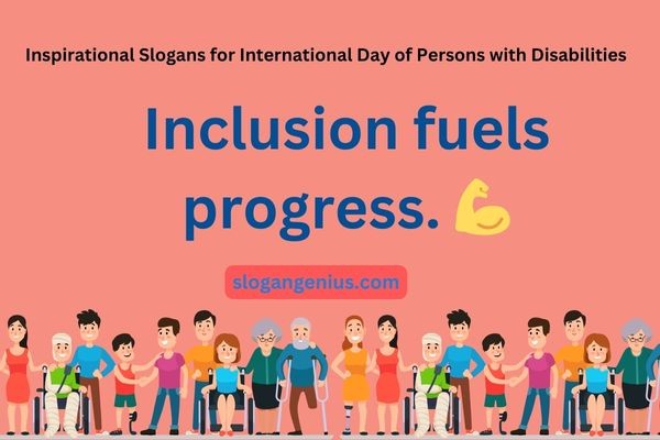 Inspirational Slogans for International Day of Persons with Disabilities