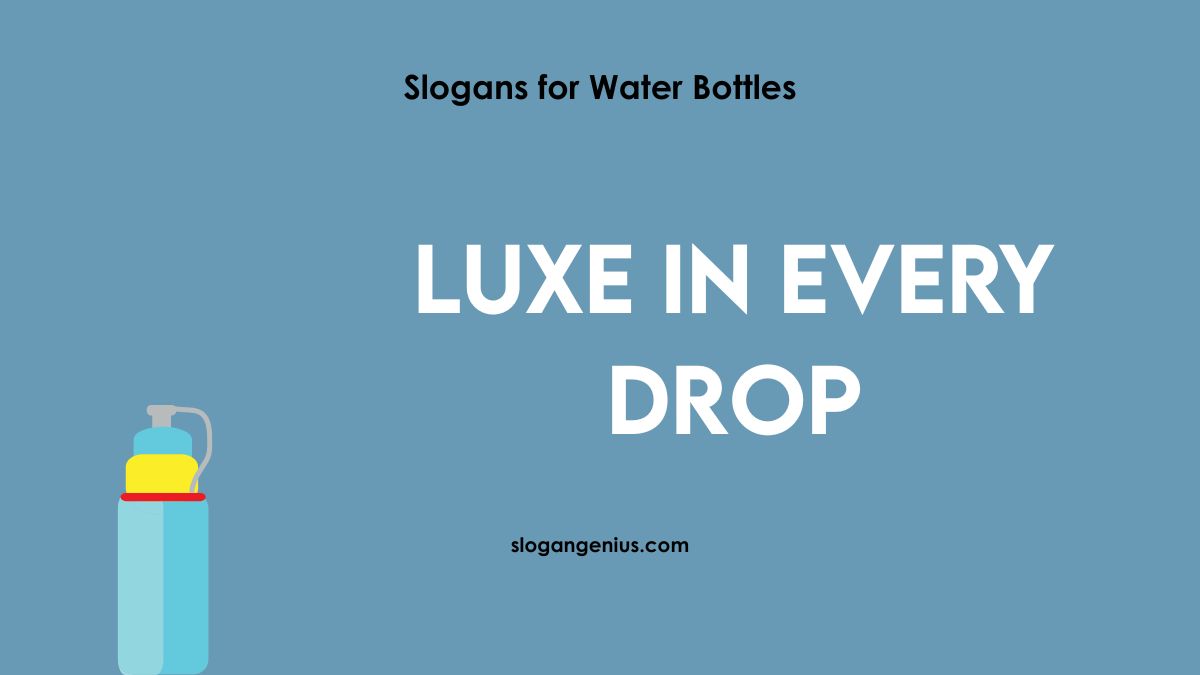Luxury Water Bottle Slogans