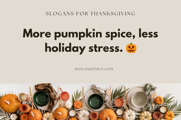 Modern and Trendy Thanksgiving Taglines