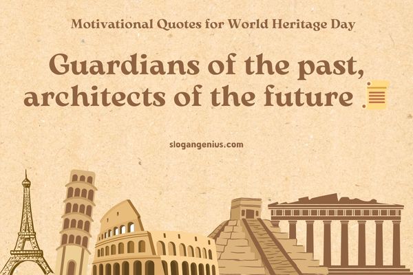 Motivational Quotes for World Heritage Day