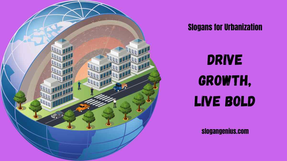 Motivational Slogans for Urbanization