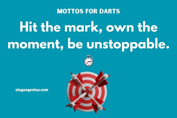 Mottos for Darts