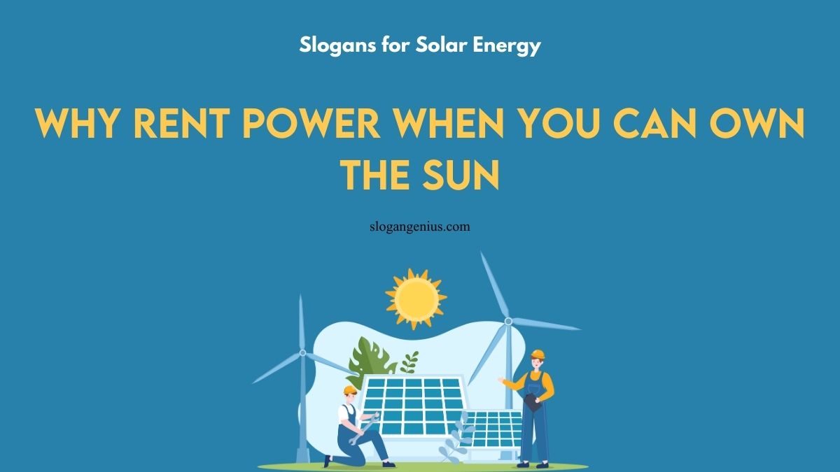 Popular Slogans for Solar Energy