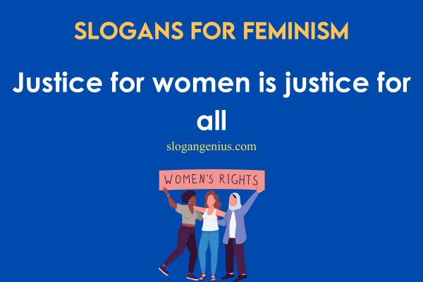 600+ Slogans for Feminism (Fuel Activism)