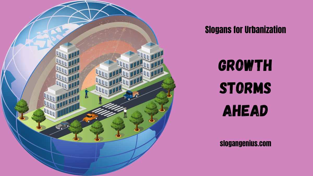 Powerful Slogans for Urbanization