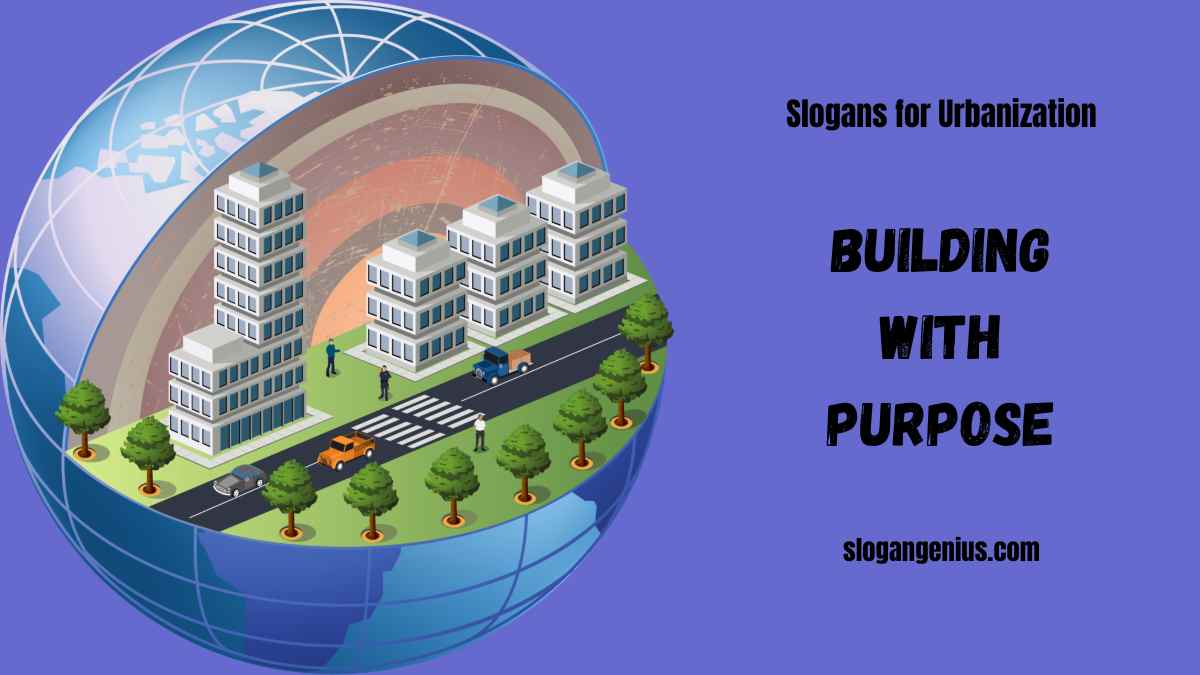 Professional Slogans for Urbanization