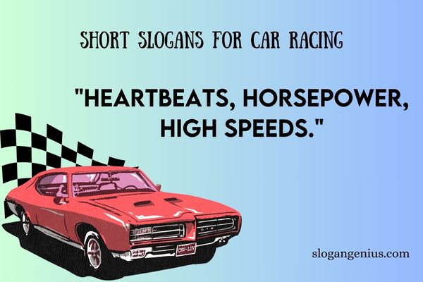 Short Slogans for Car Racing
