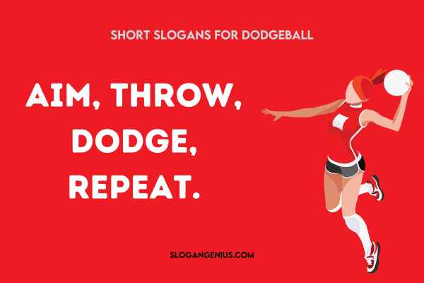 Short Slogans for Dodgeball