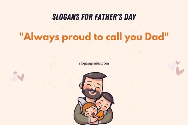 Short Slogans for Father's Day