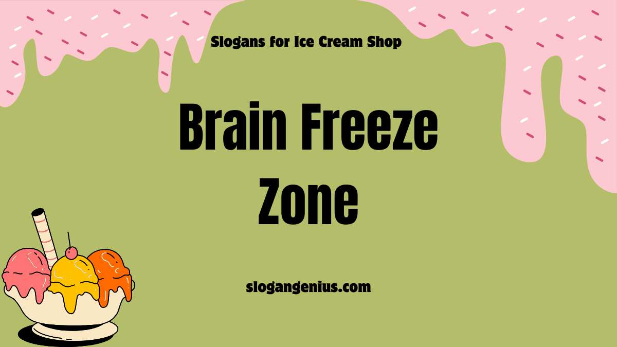 Short Slogans for Ice Cream Shop