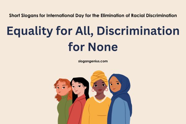 Short Slogans for International Day for the Elimination of Racial Discrimination