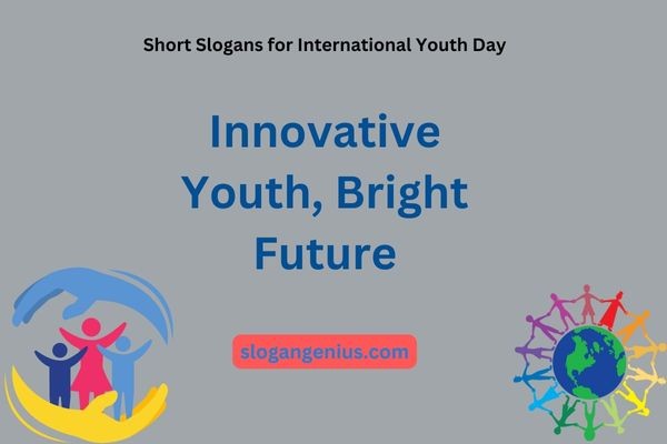 Short Slogans for International Youth Day