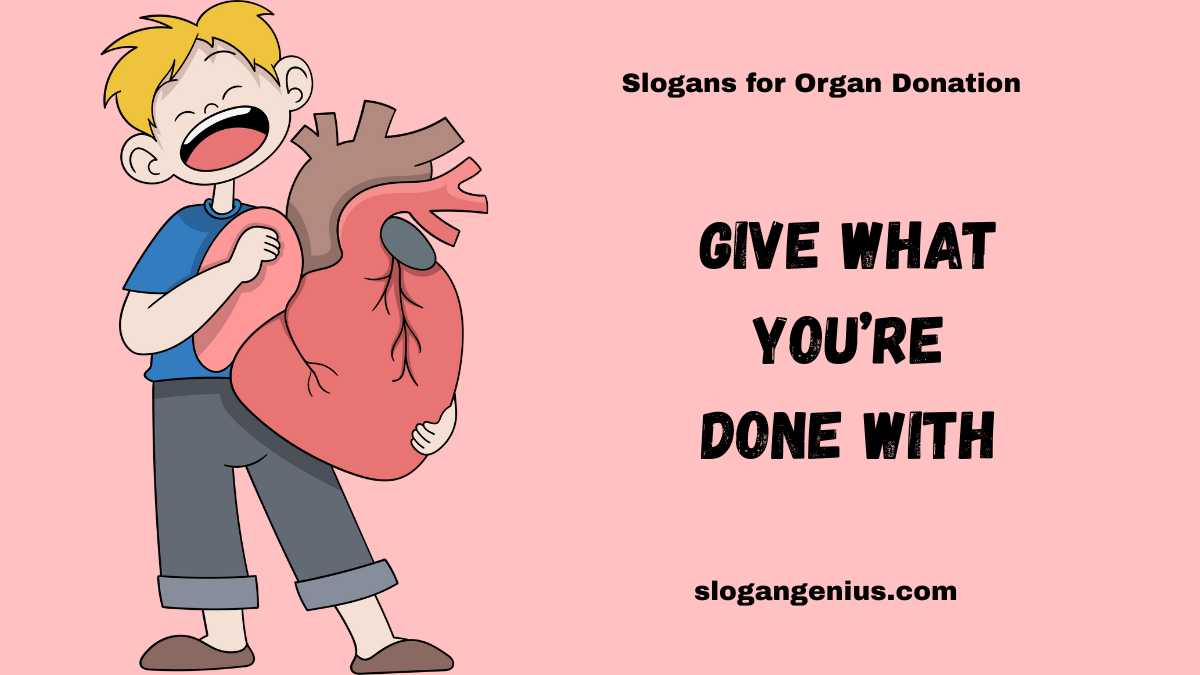 Short Slogans for Organ Donation 