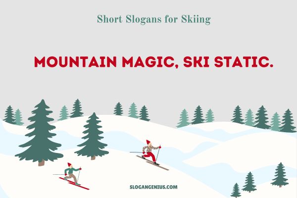 Short Slogans for Skiing