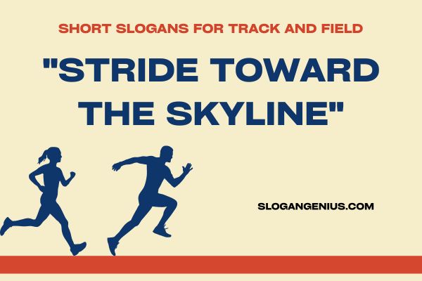 Short Slogans for Track and Field