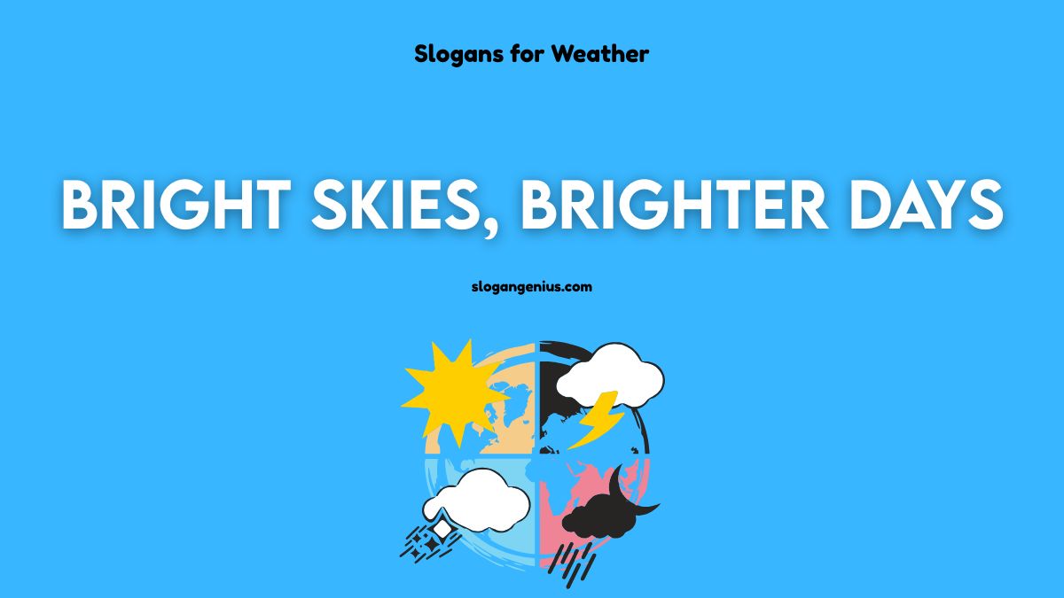Short Slogans for Weather