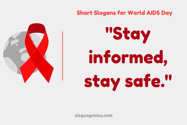 Short Slogans for World AIDS Day
