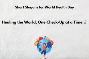 350+ Slogans for World Health Day (Unite for Health Equity)