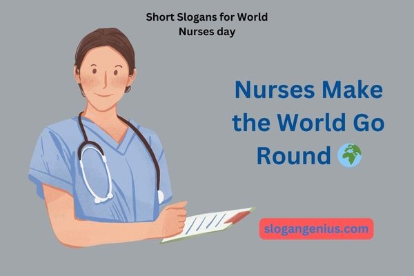 Short Slogans for World Nurses day