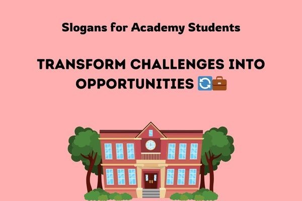 Slogans for Academy Students