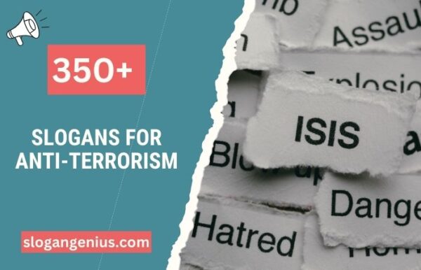 350+ Slogans for AntiTerrorism (End Fear Now)