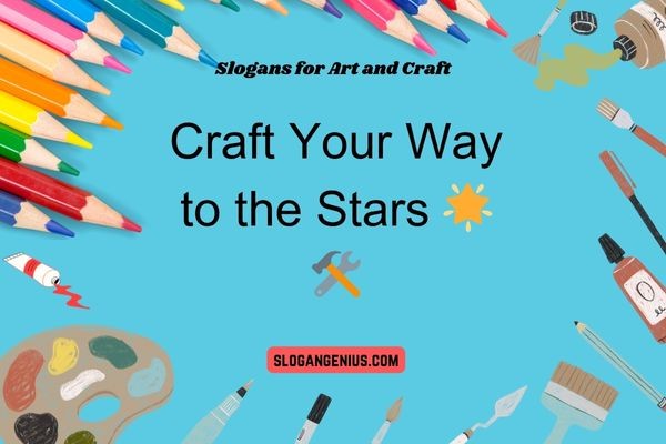 Slogans for Art and Craft