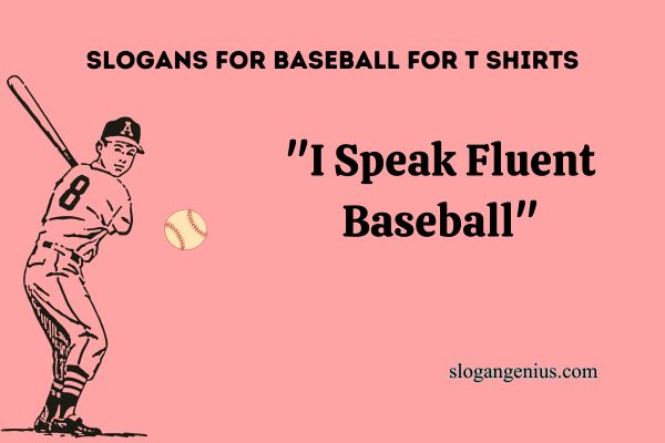 Slogans for Baseball for T Shirts
