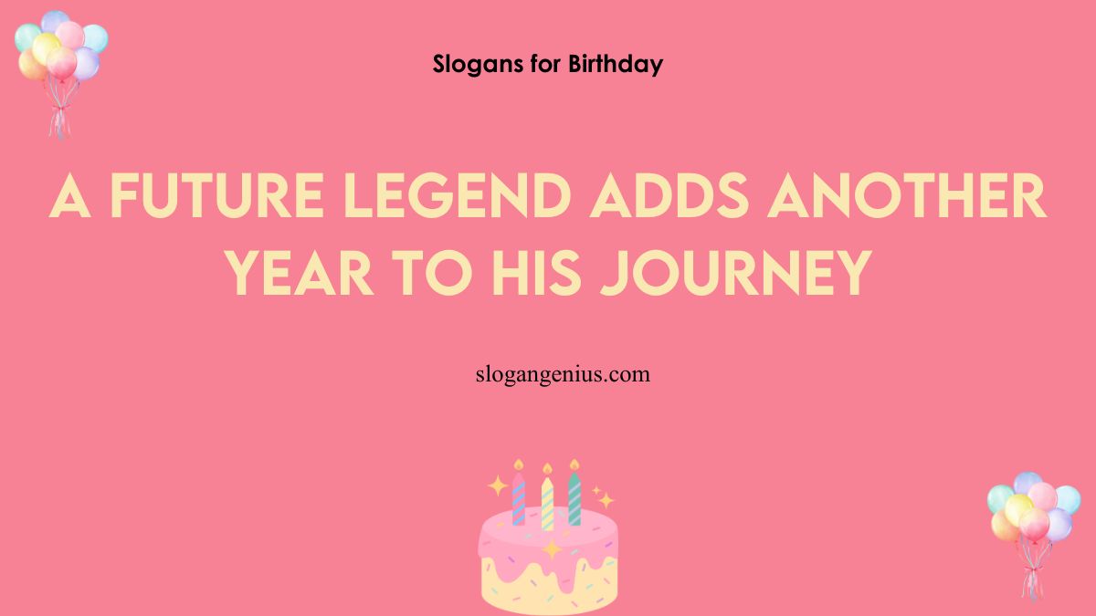 Slogans for Birthday Boy