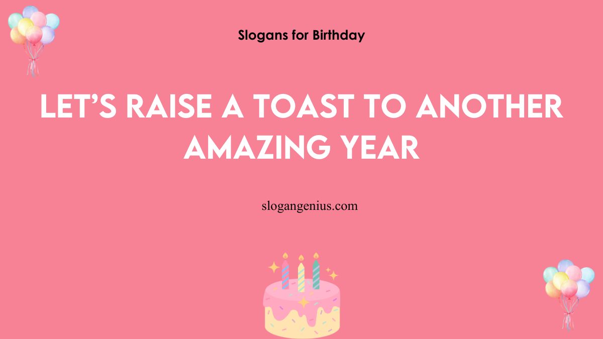 Slogans for Birthday Party