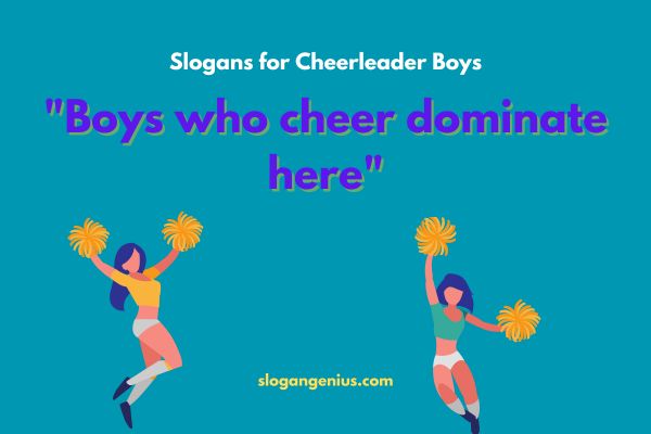 Slogans for Cheerleader Boys