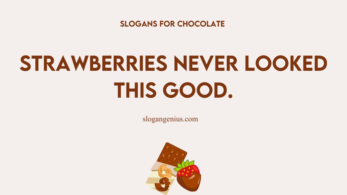 Slogans for Chocolate Covered Strawberries