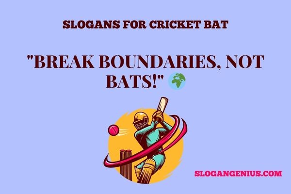 Slogans for Cricket Bat