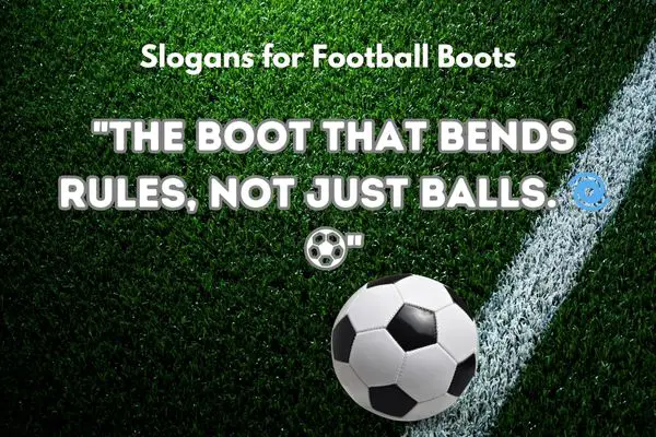 Slogans for Football Boots