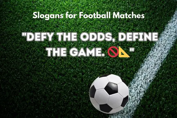 Slogans for Football Matches