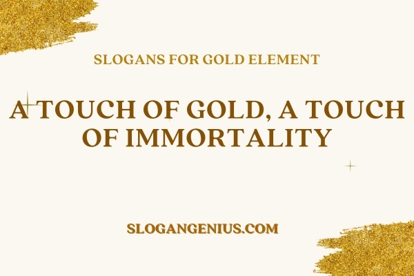 Slogans for Gold Element