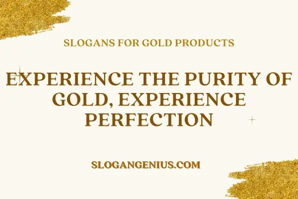 Slogans for Gold Products